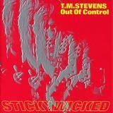 TM Stevens : Sticky Wicked